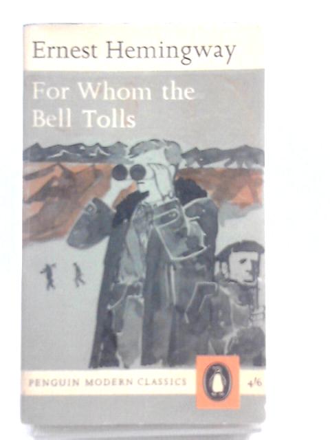 For Whom the Bell Tolls By Ernest Hemingway