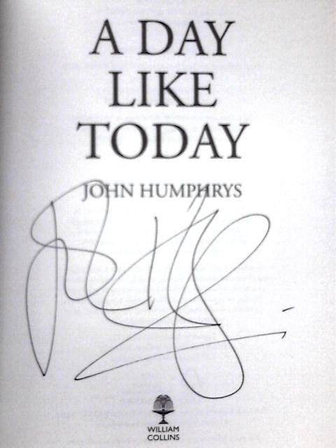 A Day Like Today: Memoirs von John Humphrys