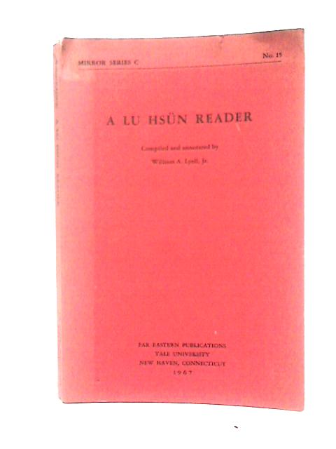 Lu Hsun Reader von Lu Hsun William A. Lyell