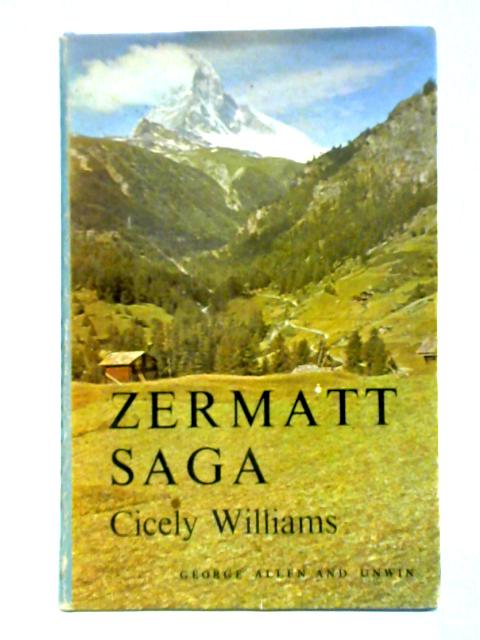 Zermatt Saga By Cicely Williams