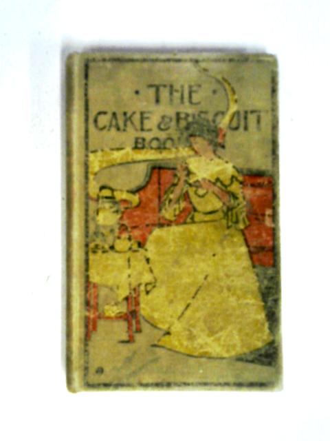 The Cake and Biscuit Book von Elizabeth Douglas