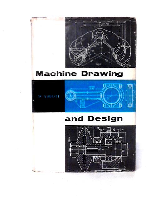 Machine Drawing and Design By W. Abbott