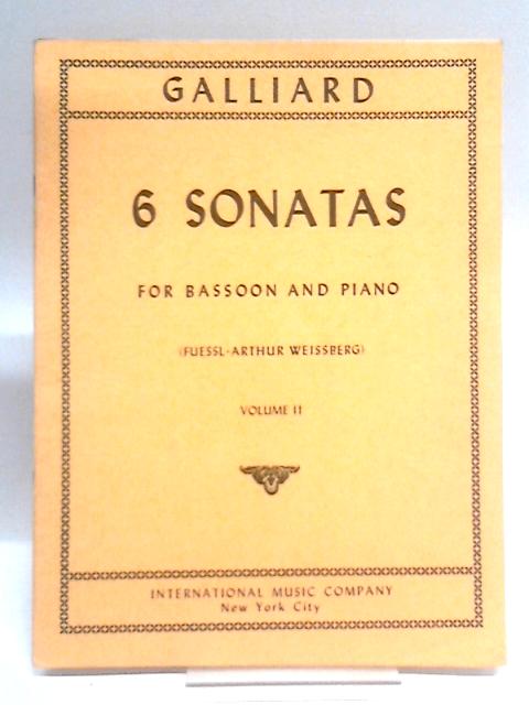 6 Sonatas for Bassoon (or Trombone) and Piano (Fuessl) Volume II von Galliard