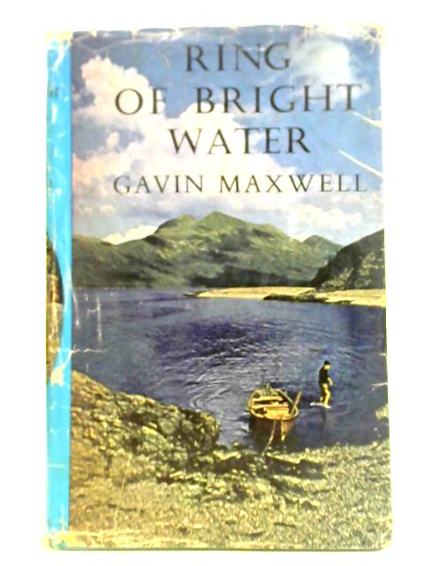 Ring Of Bright Water By Gavin Maxwell