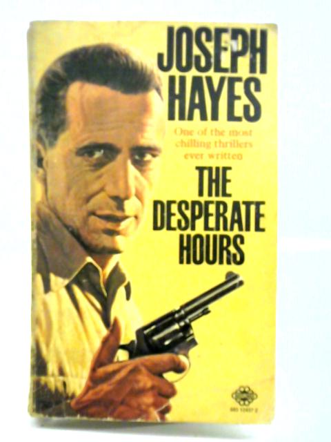 Desperate Hours By Joseph Hayes