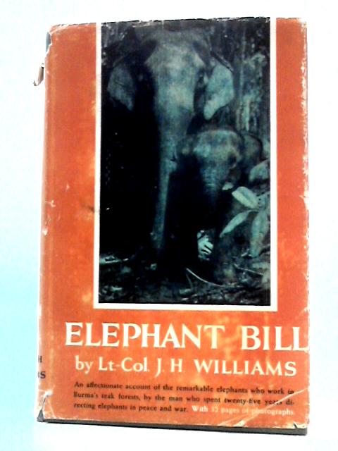 Elephant Bill By Lt-Col J. H. Williams