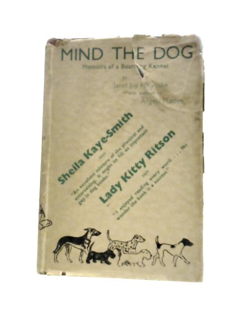 Mind the Dog von Janet Joy Holyoake