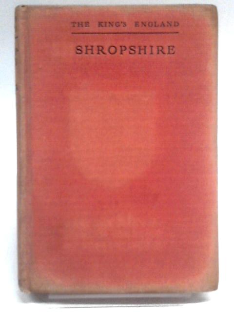 The King's England, Shropshire, County of the Western Hills von Arthur Mee