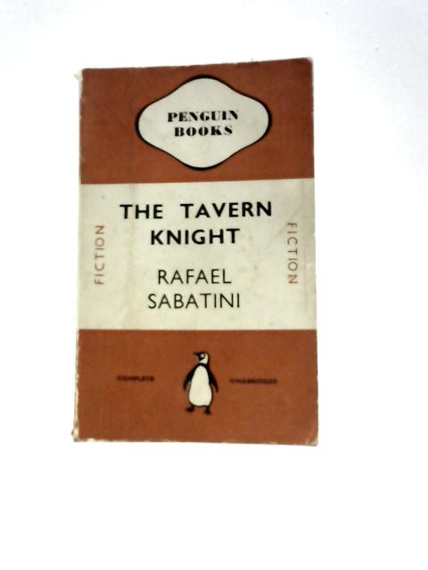 The Tavern Knight (Penguin Books. No. 243.) von Rafael Sabatini