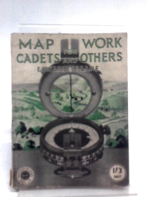 Map Work for Cadets and Others von Edward V. Lane