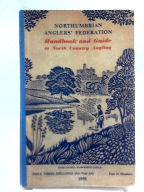 Handbook And Guide to North Country Angling 1959 von Capt. Chas. C. Duncan (Compiler)