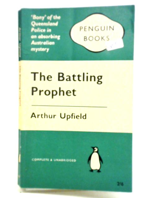 The Battling Prophet By Arthur Upfield