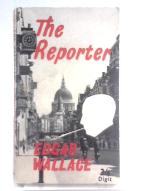 The Reporter By Edgar Wallace