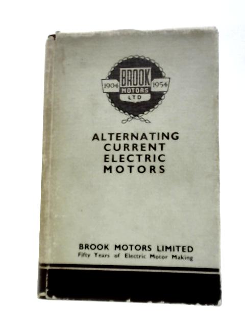 Alternating Current Electric Motors And Control Gear By Brook Motors Limited