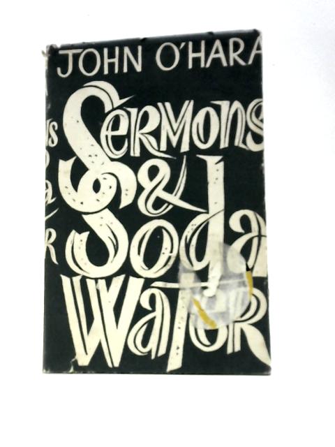 Sermons and Soda-Water By John O'Hara