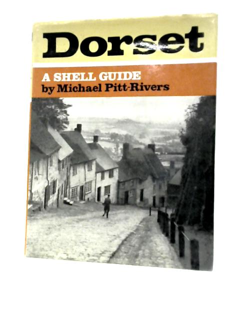 Dorset: Incorporating Notes By Andrew Wordsworth (A Shell Guide) By Michael Pitt-Rivers