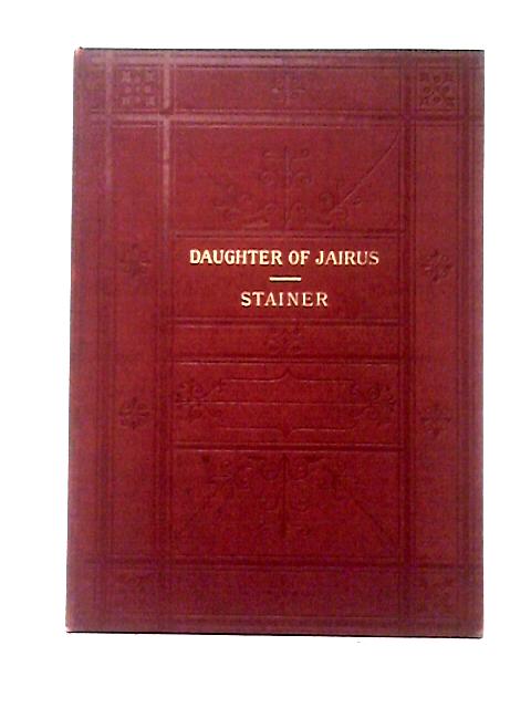 The Daughter of Jairus - A Sacred Cantata von John Stainer