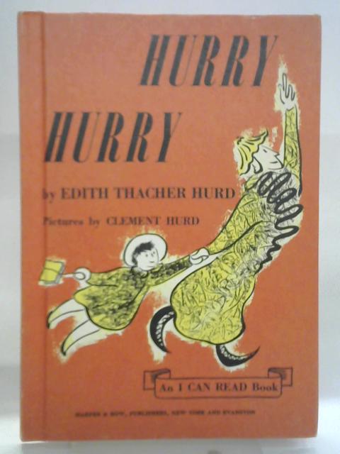 Hurry Hurry By Edith Thacher Hurd