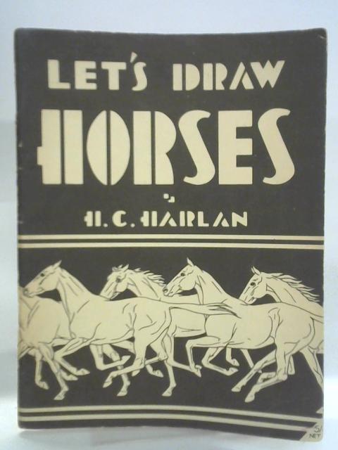 Let's Draw Horses von H. C. Harlan