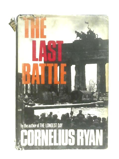 The Last Battle By Cornelius Ryan