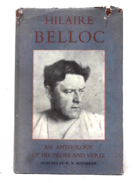 Hilaire Belloc: An Anthology Of His Prose And Verse von W. N. Roughead