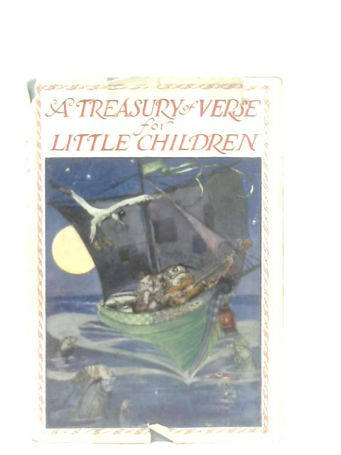 A Treasury of Verse for Little Children By M. G. Edgar