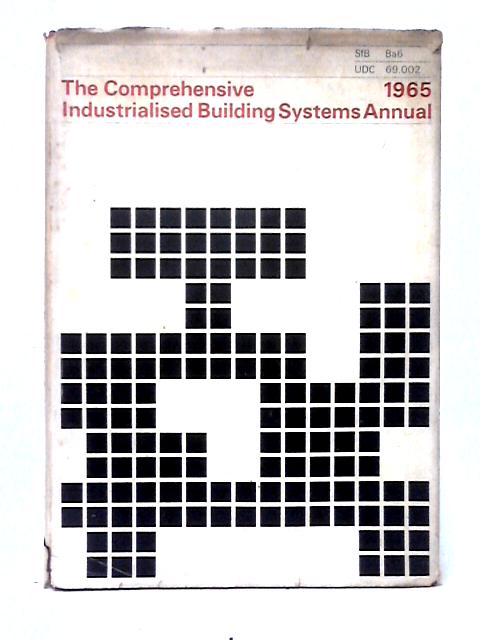 The Comprehensive Industrialised Building Annual 1965 von A. F. L. Deeson