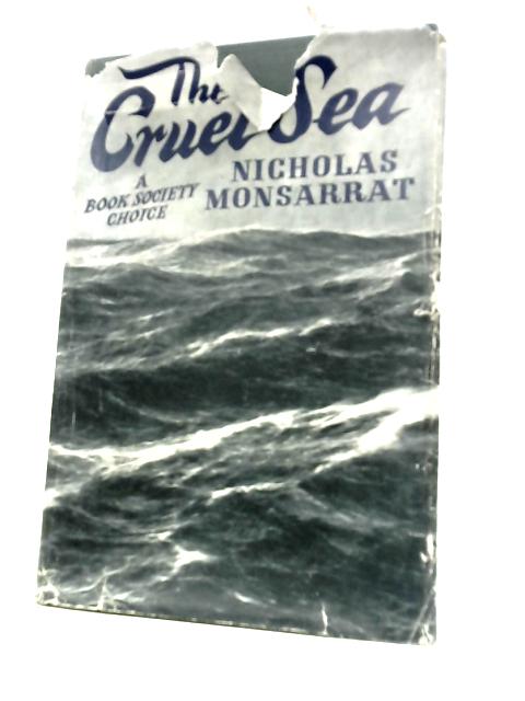 The Cruel Sea By Nicholas Monsarrat