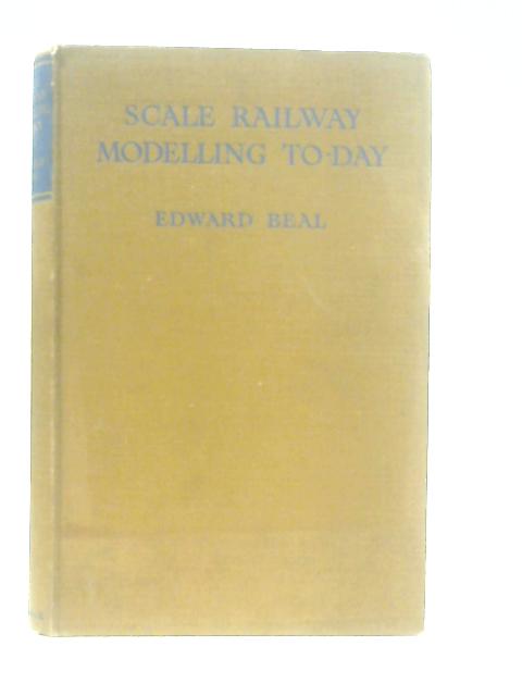 Scale Railway Modelling Today von Edward Beal