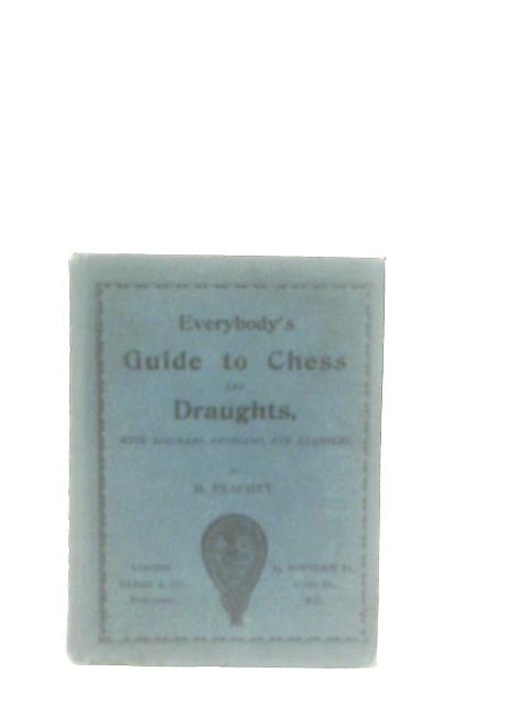 Everybody's Guide to Chess and Draughts By H. Peachey