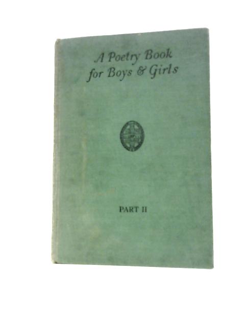 A Poetry Book for Boys and Girls. Part II von Archibald Watson Bain ()