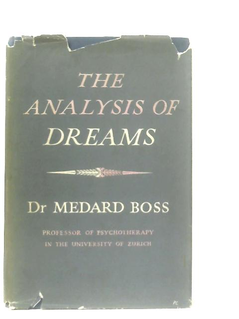 The Analysis of Dreams By Dr Medard Boss