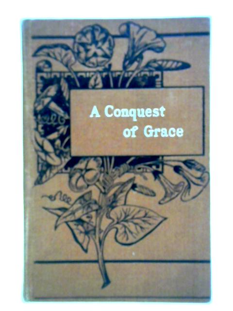 A Conquest Of Grace: Alfred Russell By By His Mother