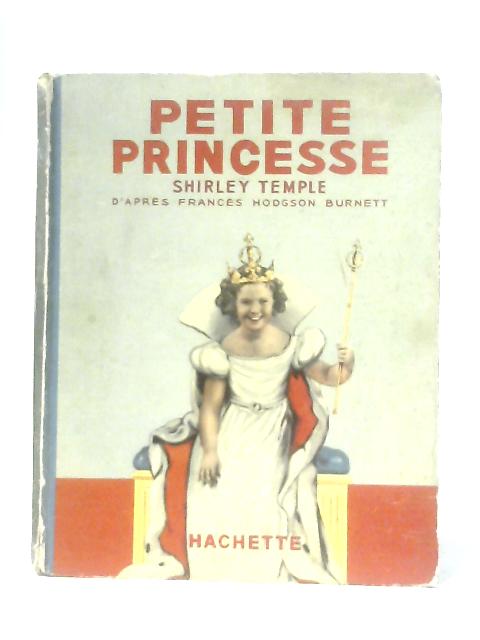 Petite Princesse - Shirley Temple By D'apres Frances Hodgson Burnett