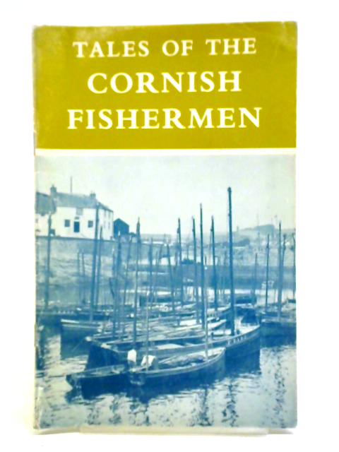 Tales of the Cornish Fishermen By Cyril Noall
