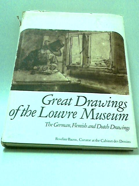 Great Drawings Of The Louvre Museum - The German, Flemish And Dutch Drawings von Roseline Bacou