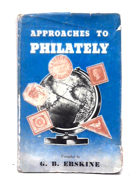 Approaches to Philately par G. B. Erskine