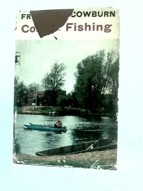 Coarse Fishing. By Frederick Cowburn