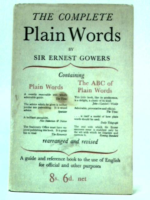 The Complete Plain Words By Sir Ernest Gowers