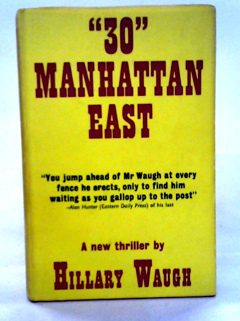 30" Manhattan East, A Case For Homicide North By Hillary Waugh