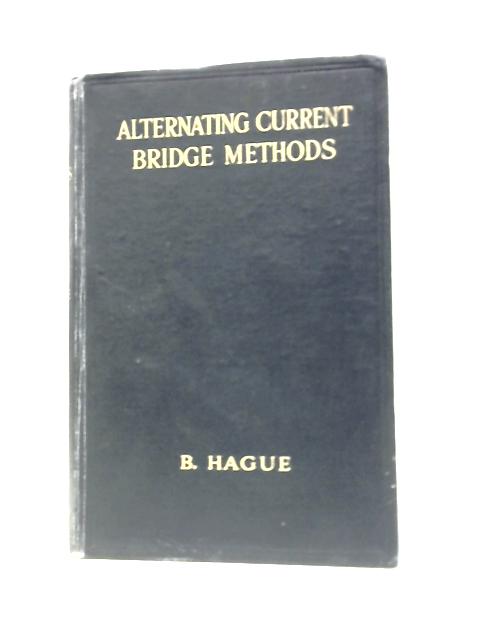 Alternating Current Bridge Methods By B. Hague