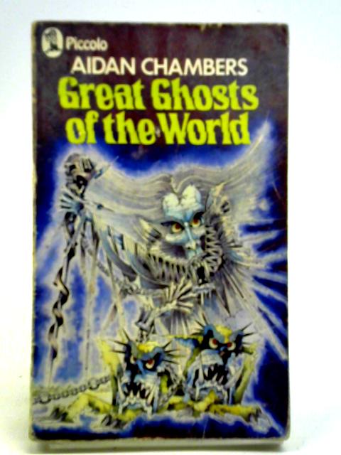 Great Ghosts of the World von Aidan Chambers