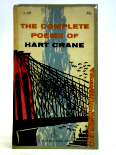 The Complete Poems of Hart Crane By Hart Crane