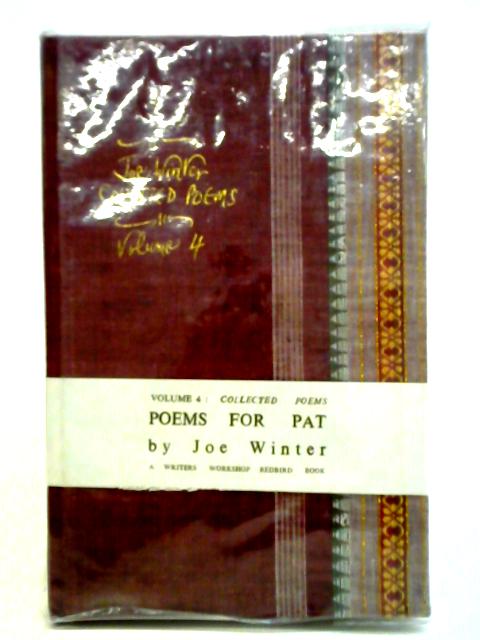 Poems for Pat Volume 4 By Joe Winter