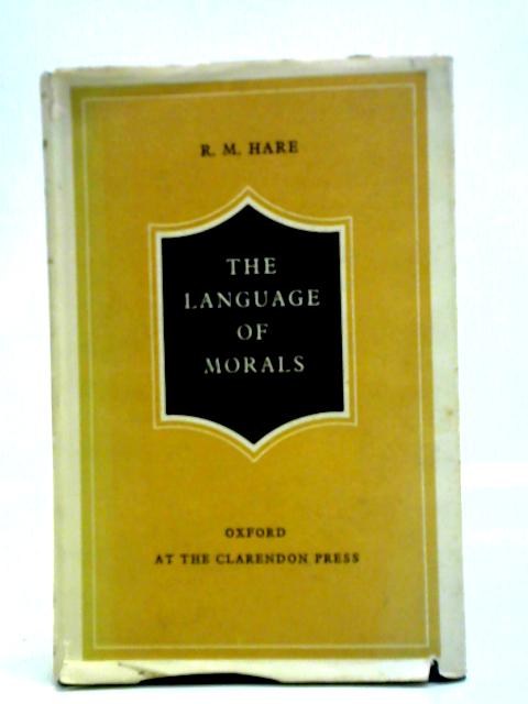 The Language Of Morals von R. M. Hare