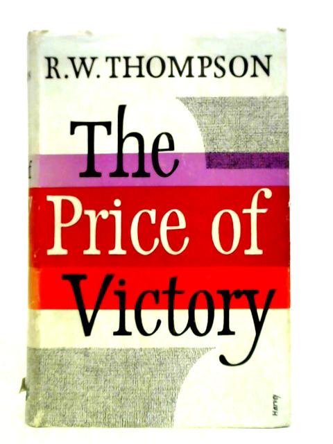 The Price Of Victory By R. W. Thompson