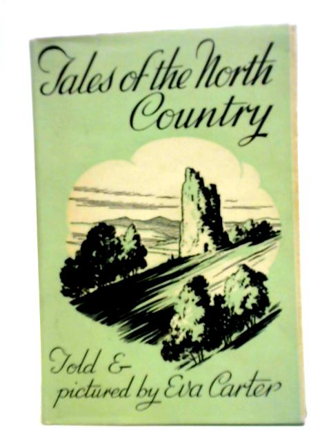 Tales of the North Country By Eva Carter