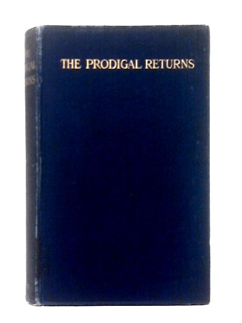 The Prodigal Returns By Anon (Lillian Stavely)