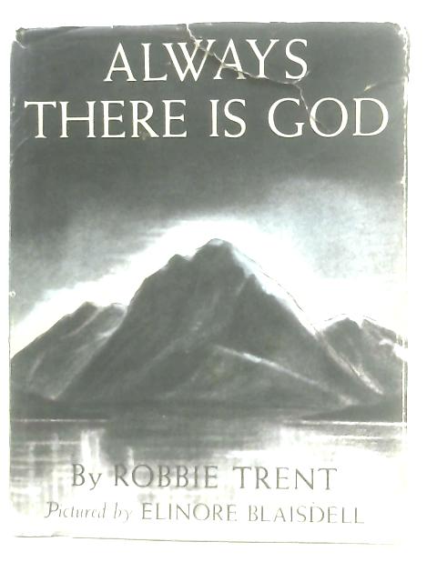 Always There is God By Robbie Trent