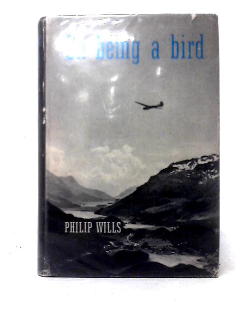 On Being A Bird By Philip Wills